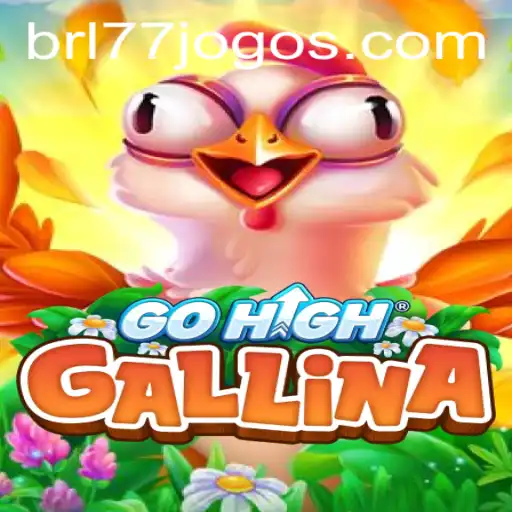 Explorando o Fascinante Mundo de GoHighGallina para BRL77.games